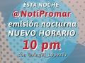 #ahora @notipromar en @promartv emisión nocturna nuevo horario promar.tv