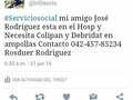 @irigram9 - Bendecido Martes para Todos, quisiera pedirles ayuda y si es posible un Repost para este #ServicioSocial es que el papá de mi Amigos @rosduer @edrodriguez80 y @joseramon88 el Sr José Rodriguez esta malito en el #HospitaldeBarquisimeto y esta necesitando esas medicinas con #Urgencia de corazón les agradecería que me ayuden a conseguirlas ya sea por Donación o Compra Que Dios y la Divina Pastora se los multiplique en Salud Agradecidos estaremos con quienes puedan ayudarnos!!! #MedicinasParaDonar #SeBuscanMedicinas #HospitaldeBarquisimeto #Colipan #Debridat #Ampollas #AyudanosaAyudar #Venezuela #Lara #Cabudare #Barquisimeto #NoHAYMedicinas #NOseConsiguenMedicinas #Regrann