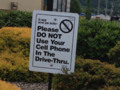 Funny Sign - No Cell Phones in the Drive Thru