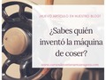 ¿Conoces la historia de la máquina de coser?  Para las que amamos coser es casi imposible vivir sin una máquina, por eso quiero compartir esta breve historia sobre la creación de la máquina de coser.  ¿Cómo se inventó?  A principios de siglo XIX, la ropa se hacía completamente a mano.  ¿Te imaginas coser todo, pero todo a mano? Con solo pensarlo me duelen los dedos ;(  Cosían pantalones, camisas, zapatos y vestidos con una aguja e hilo. Hasta que caímos en gracia y en 1846, Elias Howe lo cambió todo, se le ocurrió otra manera de hacer ropa, patentó la primera máquina de coser práctica. En esa época ya existían máquinas de coser pero eran sólo de uso industrial. En realidad no está muy claro quién fue realmente el primero que diseñó y construyó una máquina de coser, hay otras versiones que señalan a Thomas Saint, en 1790. La gente había estado tratando de inventar un dispositivo por más de medio siglo en los Estados Unidos y también en otros países pero sin gran éxito. Fue allí, sobre principios del mes de abril de 1845, después de cinco años de incansable trabajo y dedicación donde se inventó la primera máquina de coser automática. Estaba lista para su funcionamiento. En 1851, Isaac Merritt Singer, un maquinista de Boston, Massachusetts, introdujo la primera máquina de coser a escala para uso doméstico. Sea quien sea el inventor, las que amamos coser estaremos eternamente agradecidas, no hay nada más gratificante que encontrar un tejido bonito y saber que te está esperando tu máquina para hacer realidad tu sueño. Y como diría una vieja amiga…. “no sé como hay gente que vive sin una máquina de coser”…