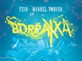 Feid Feat Manuel Turizo – Borraxxa