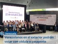 En el reglamento publicado por La Comisión Nacional de Primaria (CNdP) se estableció que los venezolanos en el exterior para escoger al candidato o candidata unitaria de la oposición el próximo 22 de octubre podrán votar con pasaporte o cedula de identidad vigente o no. 🙏  El documento establece que podrán votar en la elección primaria fuera de Venezuela “los venezolanos ya inscritos en el Registro Electoral del CNE para votar en el exterior y los que, estando o no en dicho Registro, actualicen sus datos para votar en dichas ciudades o localidades”.👋  Para ello, la Comisión de Primaria dispondrá de un proceso automatizado de actualización de datos en el Registro Electoral para la elección primaria de los electores en el exterior, en el que se tomarán los datos personales y de domicilio y la validación de su identidad mediante fecha de nacimiento, documento de identidad y fotografía.  La Comisión Nacional de Primaria determinará las ciudades o localidades donde se podría ejercer el voto en el exterior. A tal fin, se tomarán en cuenta especialmente las ciudades o localidades de mayor concentración de venezolanos según datos oficiales de autoridades migratorias u otros organismos públicos de los respectivos países.  By: @elinformadorve  - #8May #Elinformadorvenezuela #Venezuela #Noticias #Lara #política #noticias Foto: cortesía