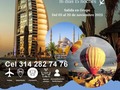 TURQUIA DUBAI & ABU DHABI CON VUELOS 16 DIAS 15 NOCHES Reservas: 142827476 Of calle 14 Nº14 - 21 centro Granada. #AriatoursTeLleva.
