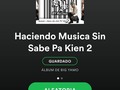 #LoNuevo #HaciendoMusicaSinSabePaKien2 + #Reggaeton + #Urbano + #Flow  De #Estreno en #spotify