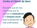 En el Día Internacional de la Lucha contra el Cáncer de Seno, nuestra recomendación incluye el auto exámen. Revisa la zona alrededor de la mama.