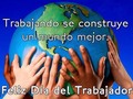 ¡ Feliz Día del Trabajador !   #1Mayo