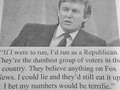 I can’t ignore this. I have to save it as a historical reference. So the question is: Are Republicans DUMB? ~ This question begs an answer. Trump could have been telling the truth.