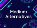 Medium Alternatives | Blogging Guide