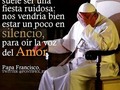 Palabras de nuestro querido Papa Francisco :)