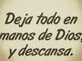 Nada te turbe,  nada te espante,  todo se pasa,  Dios no se muda,  la paciencia  todo lo alcanza.  Quien a Dios tiene  nada le falta. ¡ Sólo Dios basta !