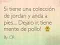 Insisto, la pobreza en casi todos los casos, es mental..