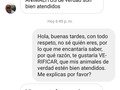 Está persona, es amante de los animales, y necesita VERIFICAR, si mis animales están en buen estado. La razón por lo que quiere hacerlo, según entiendo, es porque es amante de los animales. . Se que son pocos los que saben dónde vivo ( pues soy como muchos proteccionistas y fundaciones, muy celosa de mi dirección), y aún así, perdí la cuenta de cuántos animalitos me han traído a casa, o han dejado, pero por favor, quienes pueden dar fe, de que mis animales están en buenas condiciones?