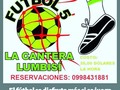 FÚTBOL 5 LA CANTERA LUMBISÍ CUMBAYÁ RESERVACIONES 0998431881
