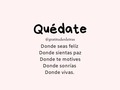 Quédate 🙌
