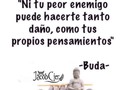 "Ni tu peor enemigo puede hacerte tanto daño, como tus propios pensamientos" #Buda #Venezuela #Instavenezuela #Emprendedores #Caracas #Ccs #InstaCaracas #Vargas #InstaVargas #InstaCcs #Sabado #Domingo #FindeSemana #Frases #InstaFrases #Frase #Instafrase #Frasedeldia #Cafe #Diadelasmadres #Playa #Playita #Pensamientos #Jacobcjer #Miranda #Instamiranda #Almuerzo #Desayuno #Te