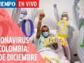 Coronavirus en Colombia: 31 de diciembre del 2020 - EL TIEMPO