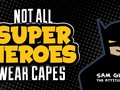 Not All Superheroes Wear Capes by theattitudeguy #inspirational