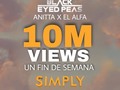 SIMPLY THE BEST 10 millones views fin de semana @BLACKEYEDPEAS @ELALFAELJEFE @ANITTA 🔥. nos sentimos orgullosos de hacer parte de esto! Gracias totales. 🙏🙏. . . #Bep #Latino #MusicTrends #SIMPLYTHEBEST #LatinoHits . . @aidavictoriam @yeimmyoficial @yubelkisperalta @Pollitotropical @abrahamdpe  @yirleysreales @Sensualspiderman @karlyfornos @carecantinas  @roxanasomozaofficial @soy_carlos1  @thaliacaroe1 @buriticadaniela @andres.ibarrat  @jonathanrendon_ Campaña : @kitosunshine