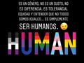 🗣H U M A N O S 🏴🏳️‍🌈🏳️ #equidad #tolerancia #humanos #respeto #igualdad #orgullo #pride #buenavibra