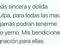 😂 ah bueno para cuando tenga suegra! Jajajaja
