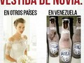 Dame una catira vestida de novia ahí pues! #culturachupistica #birra #cerveza #polar #venezuela