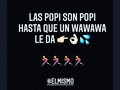 La frece que está más picante 🔥🔥🔥🔥🔥🔥 la popi deja de sel popi hasta que un wawawa le da 😅