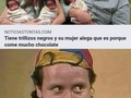 Claro… chocolate… - para mas chistes: Click aqui