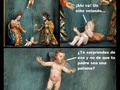 Este niñito Jesús sólo se sorprende de lo que le interesa… - para mas chistes: Click aqui