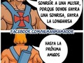 Un consejo de He Man - para mas chistes: Click aqui