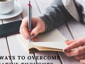 Easy Ways To Overcome Negative Thoughts