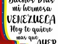 Cuánto te quiero Venezuela.