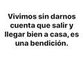 Vivimos sin darnos cuenta que salir y llegar bien a casa es una bendición.   Síguenos JuventudRNVD