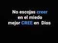 CREER.... Siempre creer es lo mejor