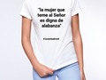 "la mujer que teme al Señor es digna de alabanza" Proverbios 32:30b  Para ti mujer...