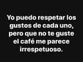 😒🙄 #amantesdelcafé