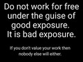 #donot #not #do #work #for #free #is #bad #exposure