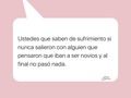 A quien más le pasó? Para hacernos mejores amigas.