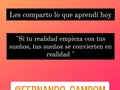 "Si tú realidad empieza con tus sueños, tus sueños se convierten en realidad"