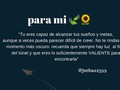 Para mi 🌻  . . . . . . #frases #frase #escritos #escrito #libros #parami