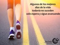 Algunos de los mejores días de la vida todavía no suceden solo espera y sigue avanzando.  Vive feliz todos los días, que los mejores días están por venir ¿Vas a seguir avanzando?  #plancreativo2017 #EIDHUMparaCRECER #VivirMejorConmigo #EIDHUM #crecer #vida #Felicidad #amor #amistad #vida #psicologia #motivacion #Barqusimeto #noticias #eventosLara #paz #sanfelipe #hoy #coaching #crecimiento #TBT #desarrollopersonal #libertad #Emprendimiento #libro #bienestar #serfeliz #amalavida #Bqto