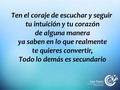 Ten el coraje de escuchar y seguir tu intuición y tu corazón de alguna manera ya saben en lo que realmente te quieres convertir, todo lo demás es secundario.  #plancreativo2017 #EIDHUMparaCRECER #VivirMejorConmigo #EIDHUM #crecer #vida #Felicidad #amor #amistad #vida #psicologia #motivacion #Barqusimeto #noticias #eventosLara #paz #sanfelipe #hoy #coaching #crecimiento #TBT #desarrollopersonal #libertad #Emprendimiento #libro #bienestar #serfeliz #amalavida #Bqto