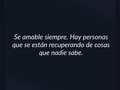 Se empatico siempre, regala una sonrisa, trata con amabilidad al otro. Hay personas que llevan una revolución por dentro 🙏🏼❤️.