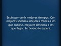Están por llegar mejores tiempos y todo tomará su forma correcta! Ten paciencia #soymotivador