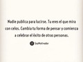 Se de las personas que celebran el éxito del otro 👏🏼 no las que viven inyectando su toxicidad por esta vía! #soymotivador