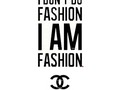 I don't do fashion... I am fashion  Coco Chanel  #fashion #fashionblogger #style #chanel #cocochanel @shoppinkstyle