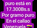 Precio del oro puro actual es de 17.300Bs.S por gramo puro 12/5/2018 Arco minero de Venezuela🇻🇪 . #preciodeloro #preciodelosmetales #bolívarsoberano #Bolívar #venezuela #Elcallao #caracas #price #oro #gold #motorminero #Bolívar #calipso #like #lol #love #follow #colombia #peso