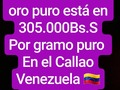Precio del oro puro actual es de 305.000Bs.S por gramo puro 12/7/2019 Arco minero de Venezuela🇻🇪 . #preciodeloro #preciodelosmetales #bolívarsoberano #Bolívar #venezuela #Elcallao #caracas #price #oro #gold #motorminero #Bolívar #calipso #like #lol #love #follow #colombia #peso #goldbara #goldkilos #arcominero #dólar #cahs #Caracas #caraotadigital #economía