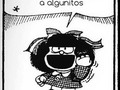 Con toda seguridad no lo dijo Mafalda, ni lo pensó Quino pero está divertido.