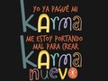 Karma, que no panda el cúnico. No es bullying, es coaching en pocillo de peltre.