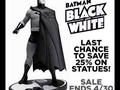 Last chance to save 25% on Batman Black and White…